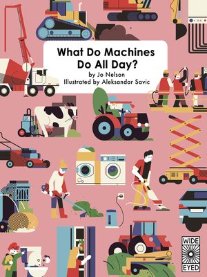 cover image of What Do Machines Do All Day